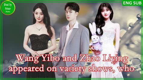 Wang Yibo And Zhao Liying Appeared On Variety Shows Who Noticed Her