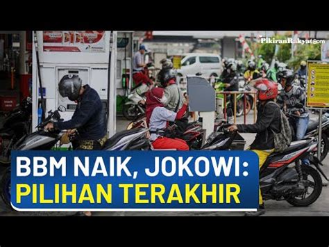 BBM Naik Harga Mulai Pukul 14 30 WIB Hari Ini Presiden Jokowi Ini