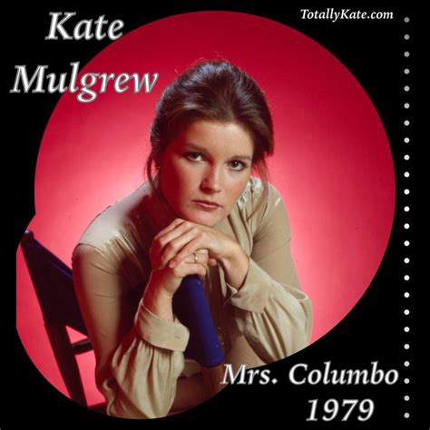 10 best Mrs. Columbo images on Pinterest | Kate mulgrew, Mrs columbo ...