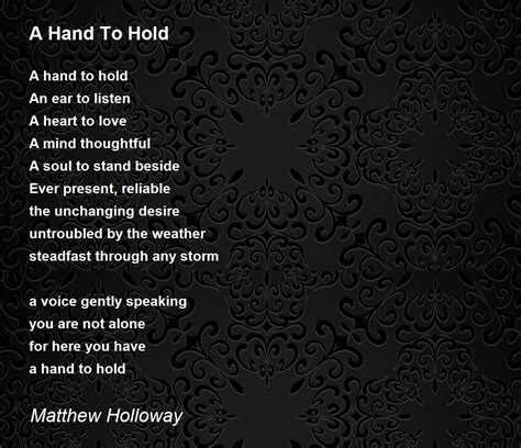 A Hand To Hold - A Hand To Hold Poem by Matthew Holloway