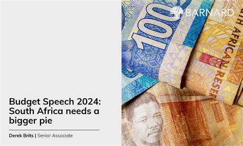 Budget Speech 2024 South Africa Needs A Bigger Pie Barnard Law Firm