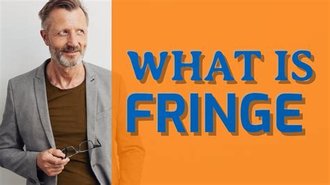 Fringe | Definition of fringe - YouTube