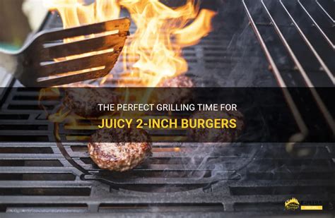 The Perfect Grilling Time For Juicy 2 Inch Burgers Shungrill