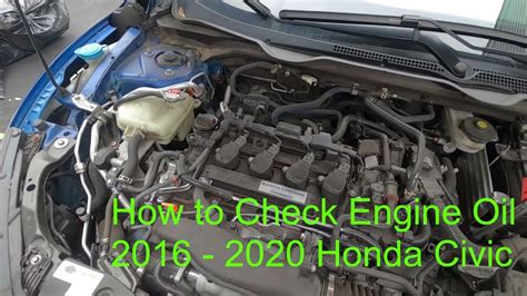 How To Check The Engine Oil In A Honda Civic Youtube