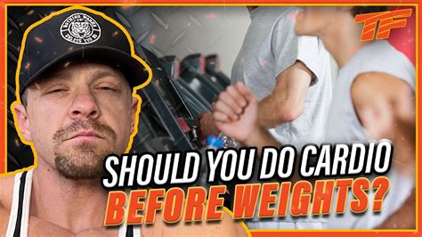 Should You Do Cardio Before Or After Weights Youtube