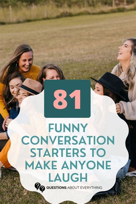 81 Funny Conversation Starters That Will Make Anyone Laugh Artofit