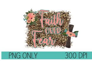 Faith Over Fear Leopard Graphic By Ss Creations Creative Fabrica