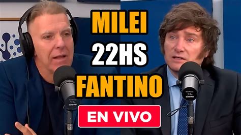 MILEI EN VIVO CON FANTINO A UN DIA DEL DEBATE PRESIDENCIAL YouTube