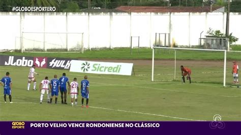 Vídeo Globo Esporte RO Porto Velho vence Rondoniense em clássico ro