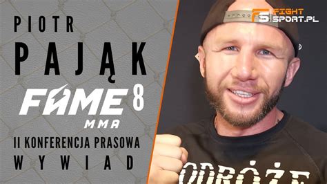 Piotr Paj K Z Podr E Wojownika Przed Fame Mma Czyli Ostatnie