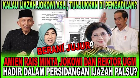 Amien Rais Minta Jokowi Dan Rektor Ugm Hadir Dalam Persidangan Ijazah