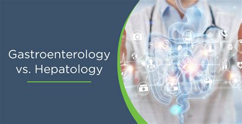 Gastroenterology Vs Hepatology What’s The Difference Coryell Health