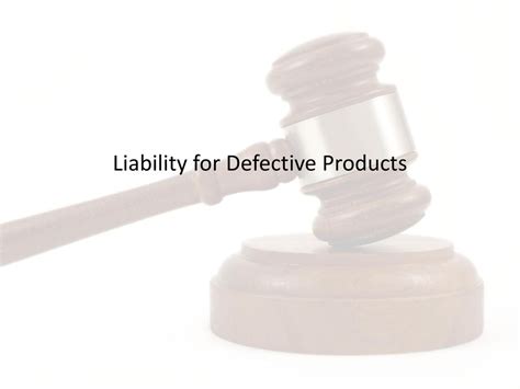 Liability For Defective Products Ppt Download