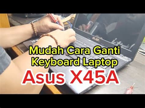 Mudah Cara Ganti Keyboard Laptop Asus X A Servicelaptop Keyboard