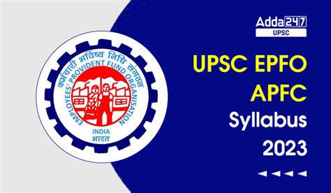 Upsc Epfo Apfc Syllabus 2023 [updated] And Exam Pattern Pdf