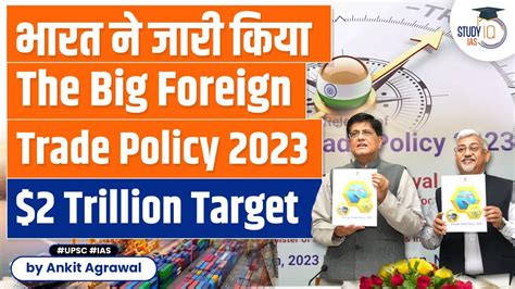 Foreign Trade Policy India S Ambitious Goal Achieving