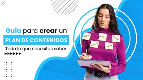 Cómo crear un plan de contenidos Todo lo que debes saber