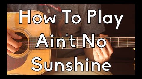 How To Play Aint No Sunshine By Bill Withers Easy Guitar Lesson