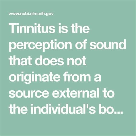 Tinnitus Is The Perception Of Sound That Does Not Originate From A