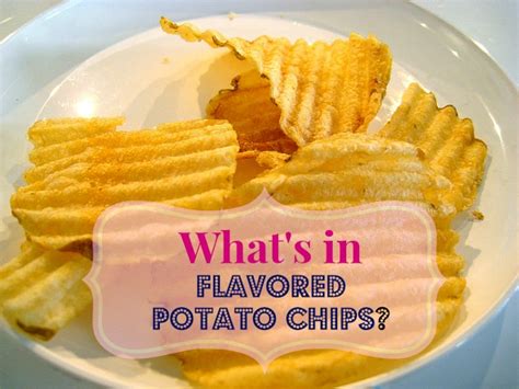 What's in Flavored Potato Chips? - Groovy Green Living