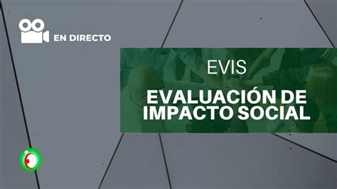 Evaluación de Impacto Social EVIS YouTube