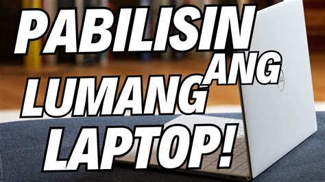 Paano Pabilisin Ang Lumang Laptop Youtube