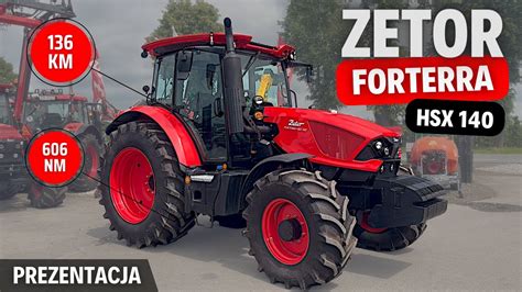 Zetor Forterra Hsx Prawie Najwi Kszy Ci Gnik Od Zetora