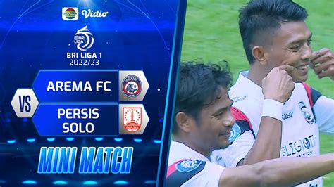 Mini Match Arema Fc Vs Persis Solo Liga Vidio