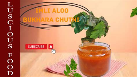 Imli Aloo Bukharay Ki Chatni Recipe Plum Chutney Recipe By Luscious