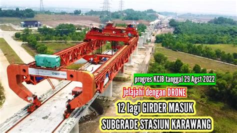 PANTAU UDARA DK 43 42 KARAWANG Progres KCJB Semakin Mantap Update 29