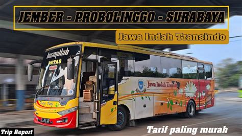 Tarif Termurah Rute Jember Surabaya Trip Po Jawa Indah Transindo