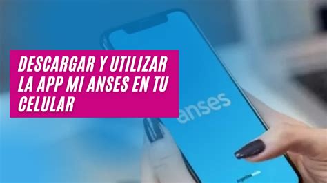 APP MI ANSES Cómo descargar y cómo utilizar Anses Turnos