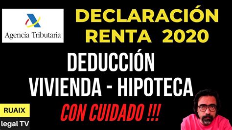 Deduccion Vivienda Habitual Desgravar Hipoteca Declaración de Renta