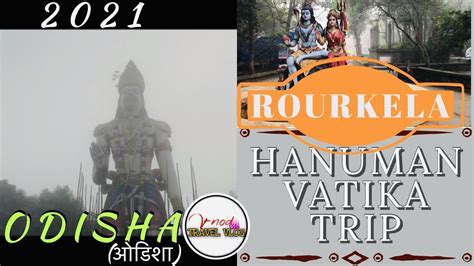 Hanuman Vatika Temple Rourkela Railway Station Steel City