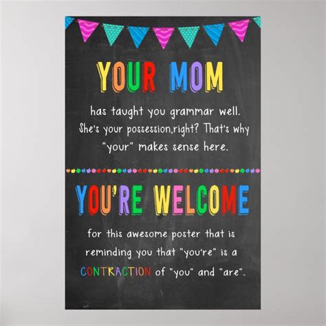 Your Mom Youre Welcome Motivational Poster Zazzle