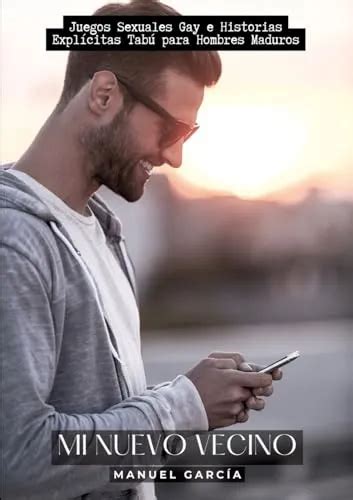 Libro Mi Nuevo Vecino Juegos Sexuales Gay E Historias Expli Cuotas