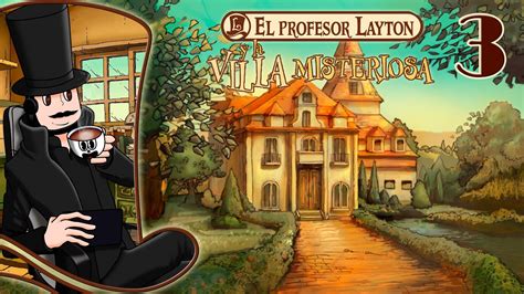 Explorando la Mansión Reinhold 3 Profesor Layton y la Villa