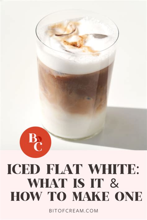 What Is An Iced Flat White Recipe Tips Bit Of Cream