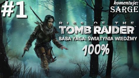 Zagrajmy W Rise Of The Tomb Raider Baba Yaga Wi Tynia Wied My Dlc