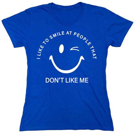 I Like To Smile At People Sarcastic Novelty Graphics Funny Womens T