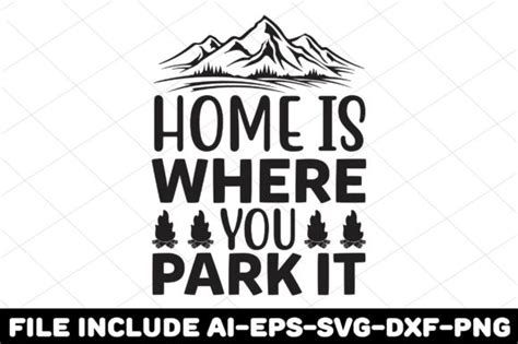 Home Is Where You Park It Graphic By Blackdogsmedia · Creative Fabrica
