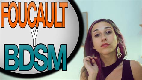 FOUCAULT y BDSM Cómo sacar partido al BDSM sin sesionar IV YouTube