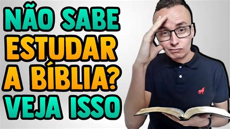 Dicas Para Estudar A B Blia Sozinho Como Iniciante Cenapet