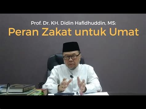 Peran Zakat Untuk Umat KH Didin Hafidhuddin YouTube