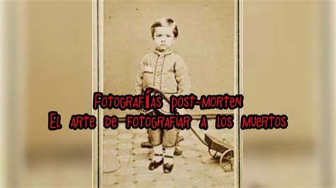 El arte de fotografíar a los muertos YouTube