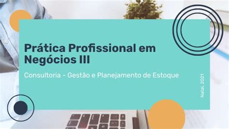 Prática profissional em Negócios III