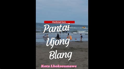 Menikmati Sore Di Pantai Ujong Blang Kota Lhokseumawe Jalanjalan Laut