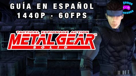 Metal Gear Solid [psx] Guía Completa Metal Gear Solid Guia En Español Youtube