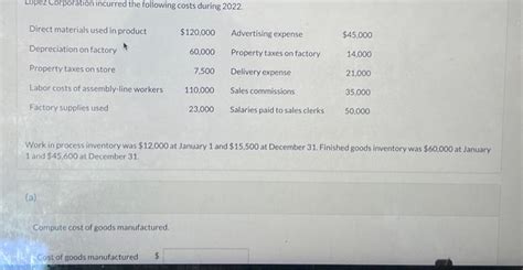 Solved Lopez Corporation Incurred The Following Costs During