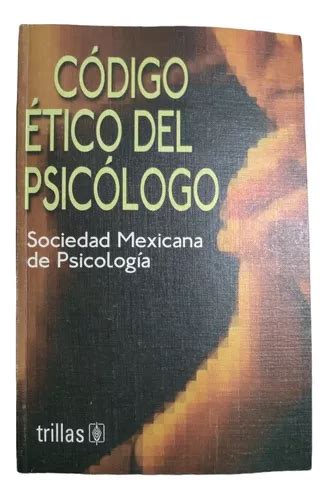 C Digo Tico Del Psic Logo Sociedad Mexicana De Psicolog A Mercadolibre